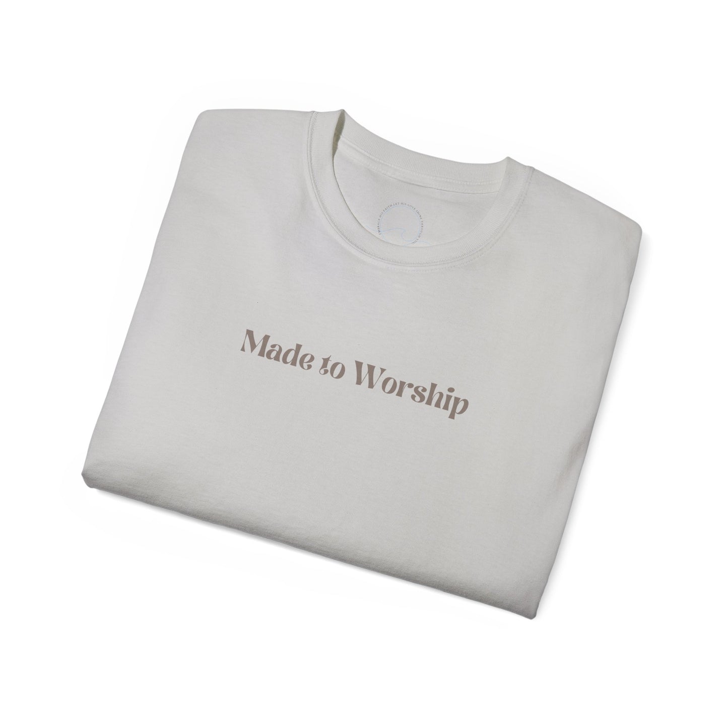 Made to Worship Unisex T-shirt