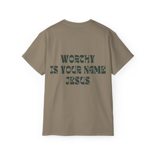 Worthy Is Your Name Jesus Unisex T-shirt