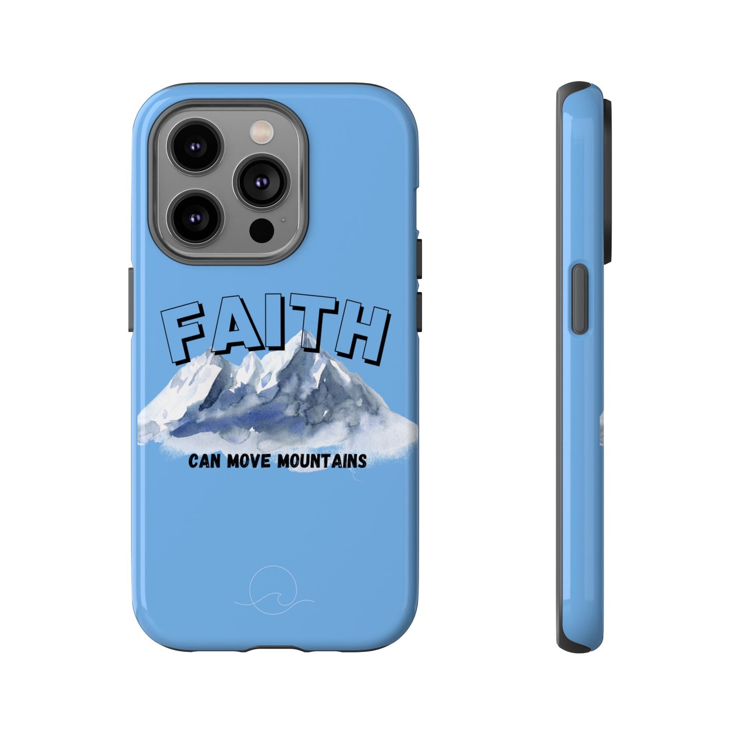 Faith Can Move Mountains Iphone case