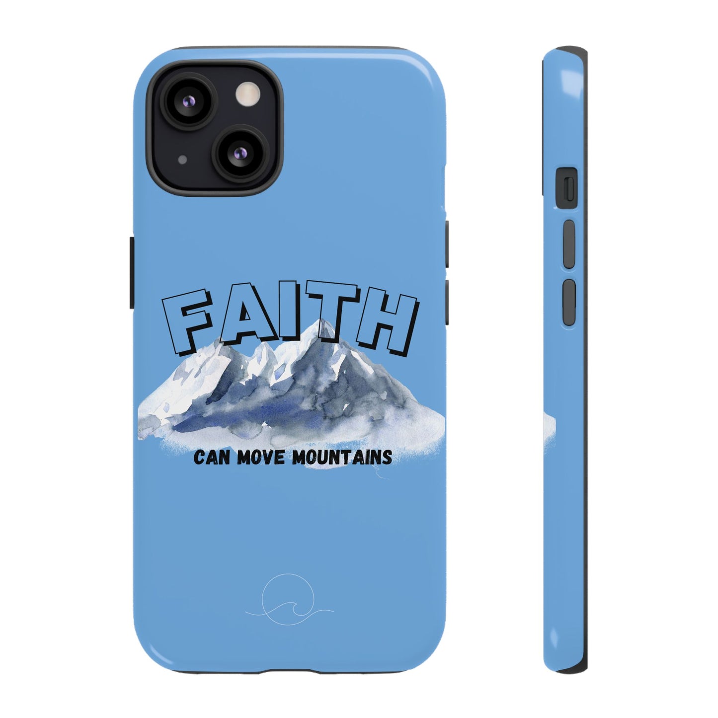 Faith Can Move Mountains Iphone case