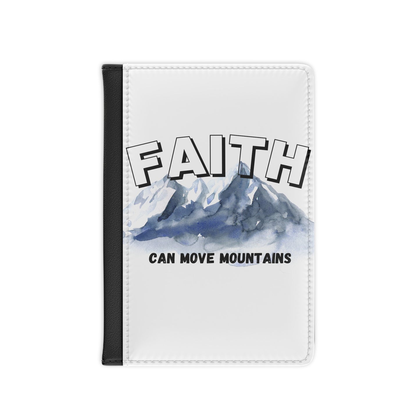 Faith Can Move Mountains Passport Cover