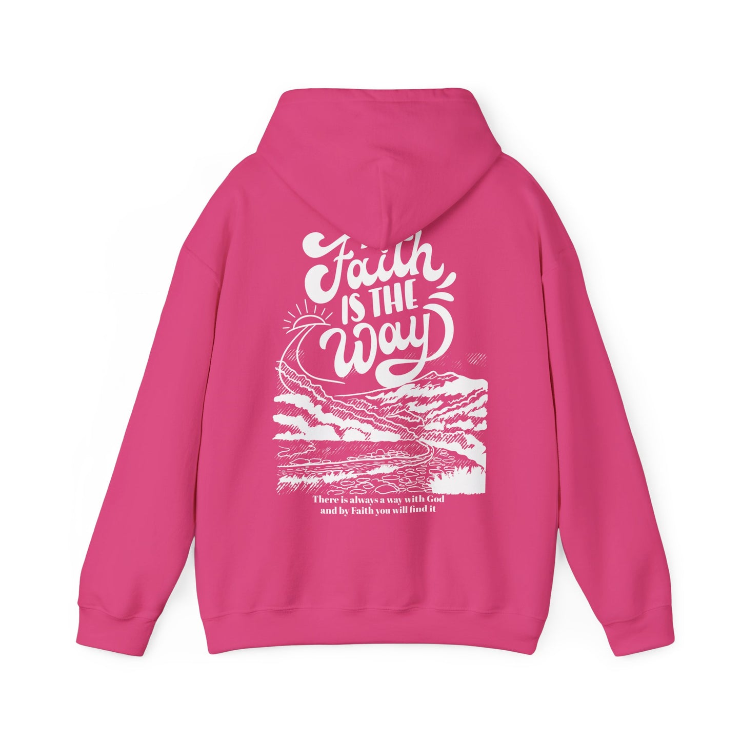 Faith is the Way Unisex Hoodie